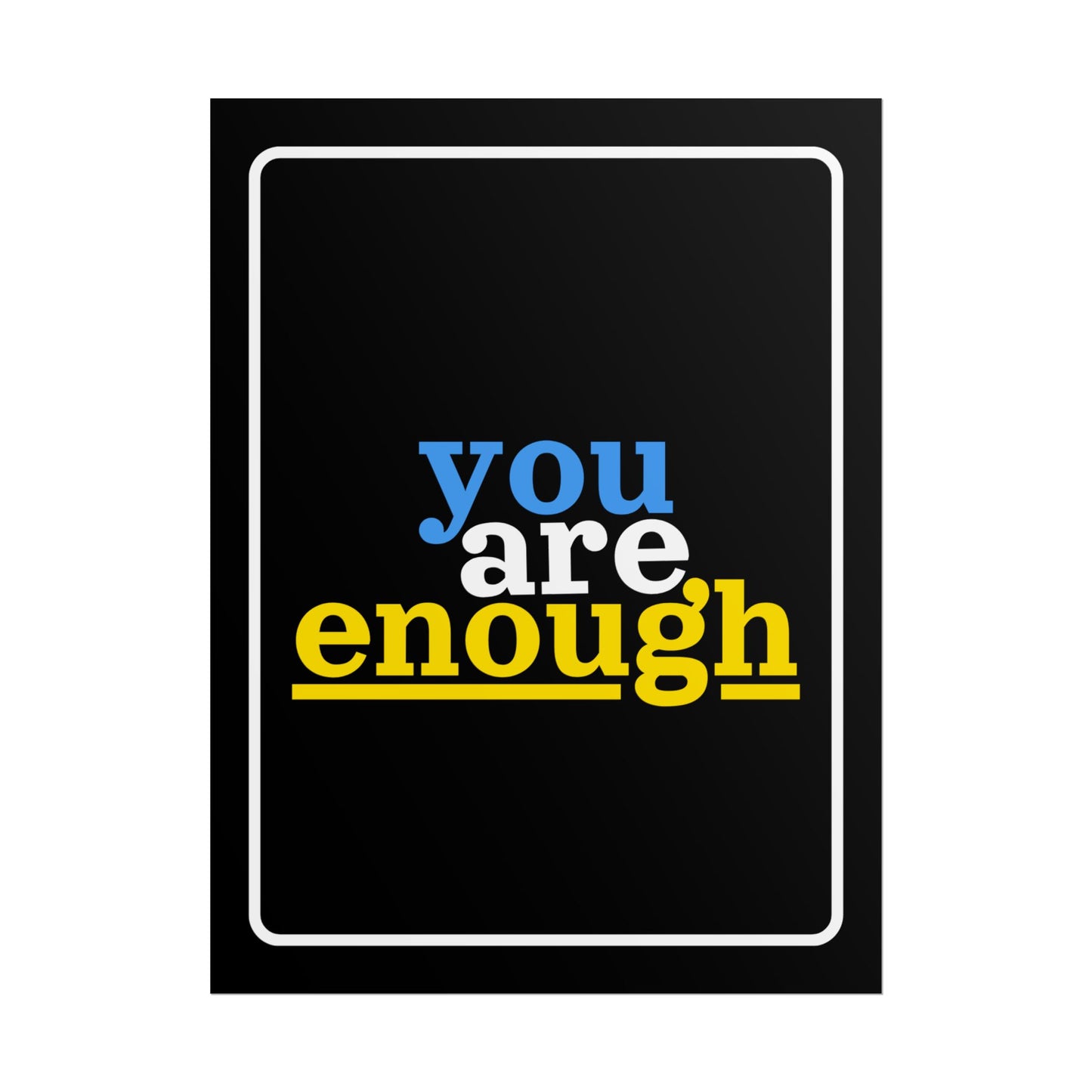 Poster: YOU ARE ENOUGH